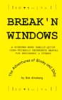 Image for Break&#39;n Windows : A Windows-word Really-quick User-friendly Reference Manual for Beginners &amp; Others, the Adventures of Blinky and Ibby