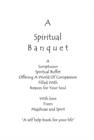 Image for A Spiritual Banquet : A Sumptuous Spiritual Buffet Offering a World of Compassion Filled with Reason for Your Soul