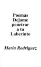 Image for Poemas Dejame Penetrar A Tu Laberinto