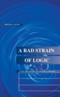 Image for A Rad Strain of Logic : A New Philosophy of Universal Physics