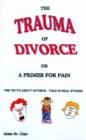 Image for The Trauma of Divorce or a Primer for Pain