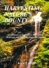 Image for Harvesting Nature&#39;s Bounty : A Guidebook of Nature Lore, Wild Edible, Medicinal, and Utilitarian Plants and Animals