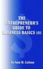 Image for The Entrepreneur&#39;s Guide to Business Basics 101