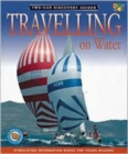 Image for Traveling on Water (Discovery Guides)