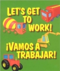 Image for Let&#39;s Get to Work / Vamos A Trabajar
