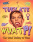 Image for They Ate What?!
