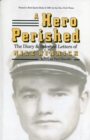 Image for A Hero Perished: The Diary and Selected Letters of Nile Kinnick.