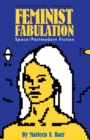 Image for Feminist Fabulation: Space/postmodern Fiction.