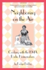 Image for Neighboring On the Air: Cooking With the Kma Radio Homemakers.