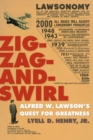 Image for Zig-zag-and-swirl: Alfred W. Lawson&#39;s Quest for Greatness.