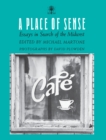 Image for A Place of Sense: Essays in Search of the Midwest.