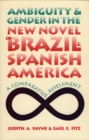 Image for Ambiguity and Gender in the New Novel of Brazil and Spanish America: A Comparative Assessment.
