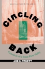 Image for Circling Back: Chronicle of a Texas River Valley.