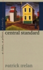 Image for Central Standard: A Time, a Place, a Family.