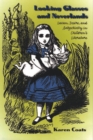 Image for Looking Glasses and Neverlands: Lacan, Desire, and Subjectivity in Children&#39;s Literatue