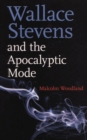 Image for Wallace Stevens And The Apocalyptic Mode