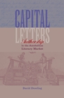 Image for Capital letters  : authorship in the antebellum literary market