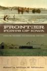 Image for Frontier Forts of Iowa : Indians, Traders, and Soldiers, 1682-1862