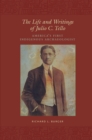 Image for Life and Writings of Julio C. Tello: America&#39;s First Indigenous Archaeologist