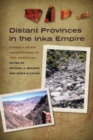 Image for Distant Provinces in the Inka Empire: Toward a Deeper Understanding of Inka Imperialism