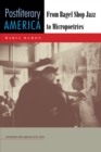 Image for Postliterary America  : from bagel shop jazz to micropoetries