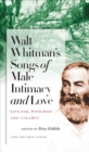 Image for Walt Whitman&#39;s Songs of Male Intimacy and Love