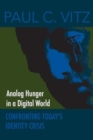 Image for Analog Hunger in a Digital World