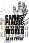 Image for Camus&#39; plague  : myth for our world