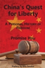 Image for China`s Quest for Liberty – A Personal History of Freedom