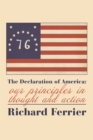 Image for The Declaration of America  : our principles in thought and action