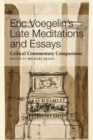 Image for Eric Voegelin`s Late Meditations and Essays – Critical Commentary Companions