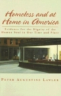 Image for Homeless and at Home in America – Evidence for the Dignity of the Human Soul in Our Time and Place