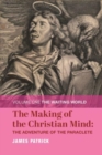 Image for The Making of the Christian Mind: The Adventure – Volume I: The Waiting World