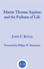 Image for Master Thomas Aquinas and the Fullness of Life