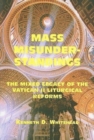 Image for Mass Misunderstandings – The Mixed Legacy of the Vatican II liturgical Reforms