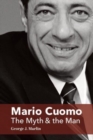 Image for Mario Cuomo – The Myth and the Man