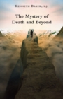 Image for The mystery of death and beyond