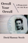Image for Orwell Your Orwell – A Worldview on the Slab