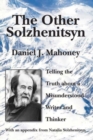 Image for The Other Solzhenitsyn - Telling the Truth about a Misunderstood Writer and Thinker