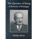 Image for Question Of Being - Reversal Of Heidegger