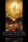 Image for The second coming of Christ  : ancient doctrine and present times