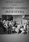 Image for Socrates` Children: Medieval - The 100 Greatest Philosophers