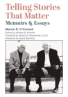 Image for Telling Stories That Matter – Memoirs and Essays
