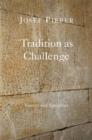 Image for Tradition as Challenge – Essays and Speeches
