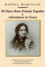 Image for We Have Been Friends Together &amp; Adventures in Gr – Memoirs