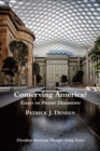 Image for Conserving America? – Essays on Present Discontents