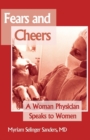 Image for Fears and Cheers : A Woman Physician Speaks to Women