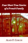 Image for Four Short True Stories of a French Family