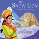 Image for The Snow Lion : A Spiritual Journey