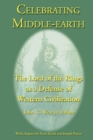 Image for Celebrating Middle-earth : The Lord of the Rings as a Defense of Western Civilization